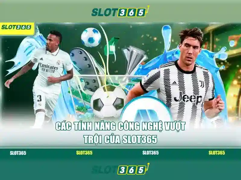 Slot365 – Trải nghiệm trò chơi máy đánh bạc trực tuyến tối ưu 1 Đăng Nhập