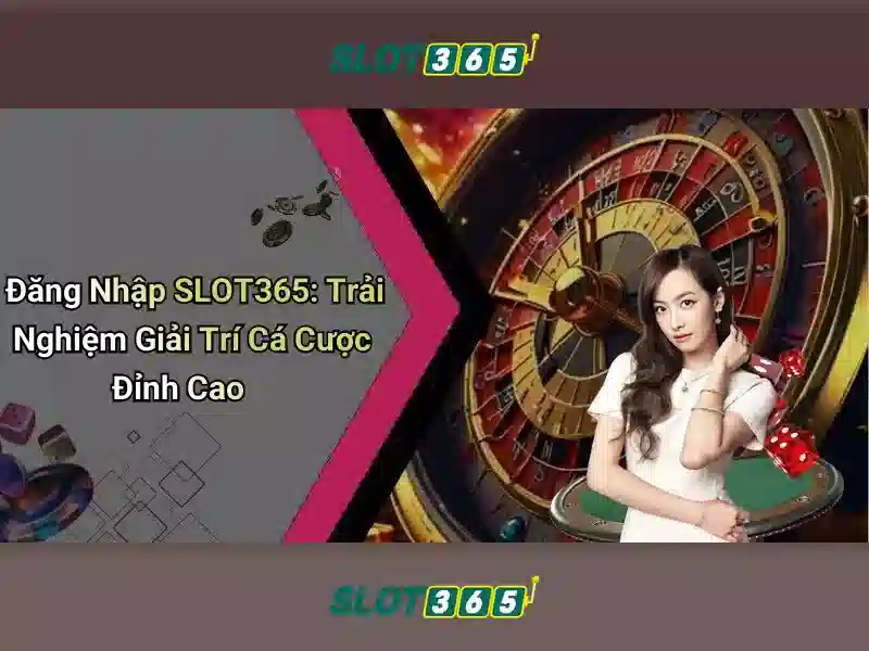 Cách tham gia Slot365